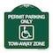 Signmission Accessible Permit Parking Tow-Away Zone, Green & White Aluminum Sign, 18" x 18", GW-1818-24354 A-DES-GW-1818-24354 - alternate 1
